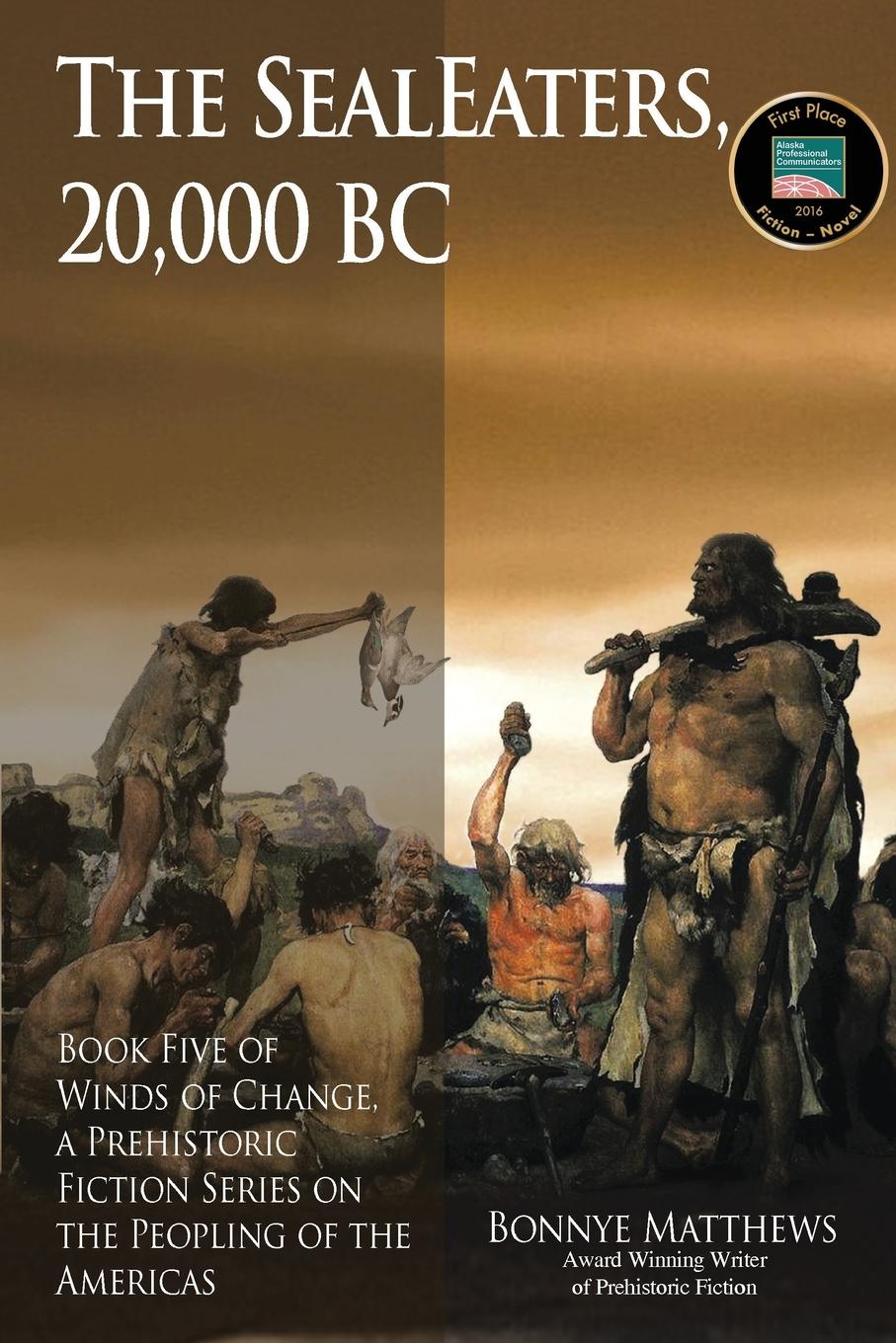 Cover: 9781594336003 | The SealEaters, 20,000 BC | Bonnye Matthews | Taschenbuch | Englisch