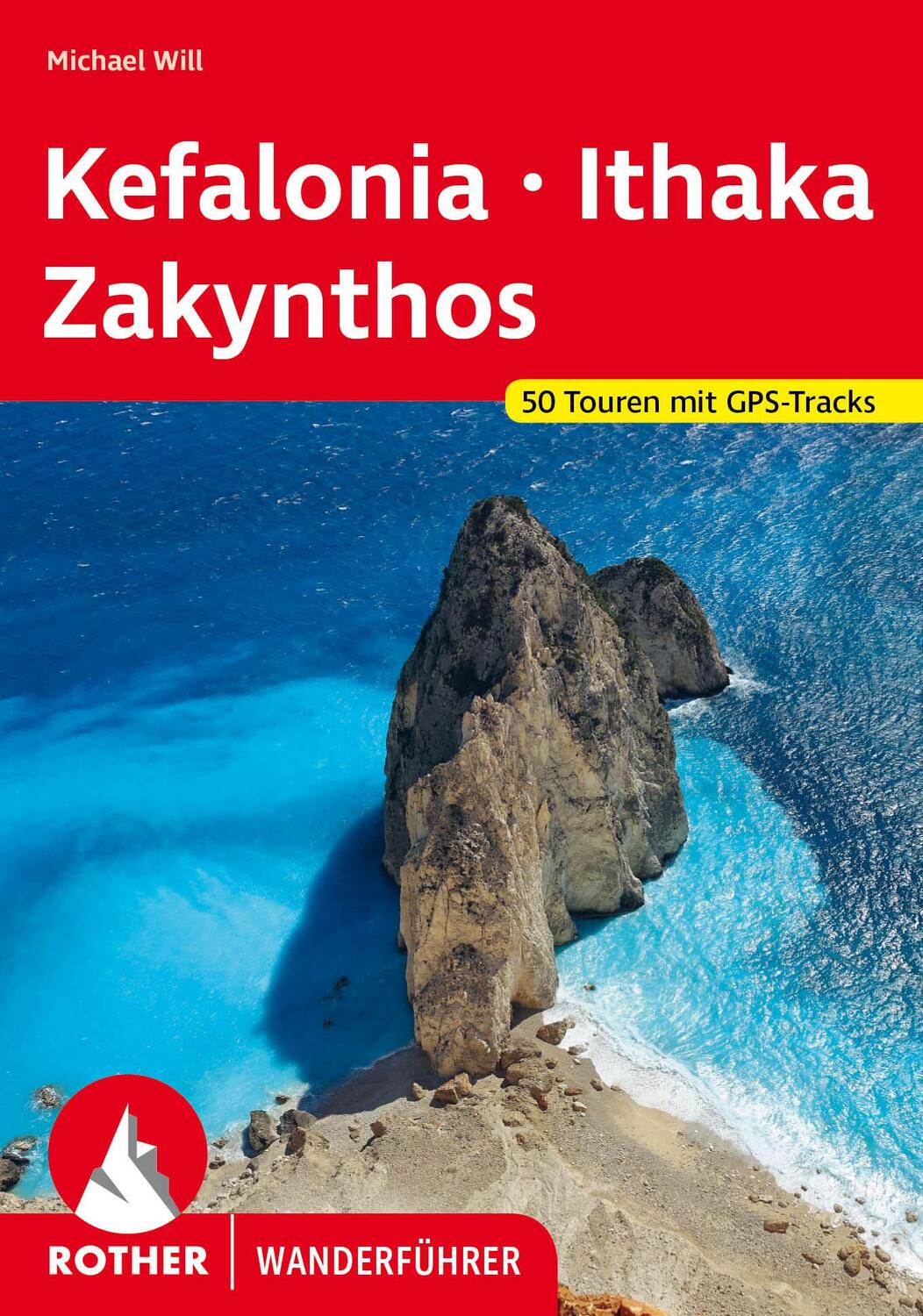 Cover: 9783763346264 | Kefalonia - Ithaka - Zakynthos | 50 Touren mit GPS-Tracks | Will