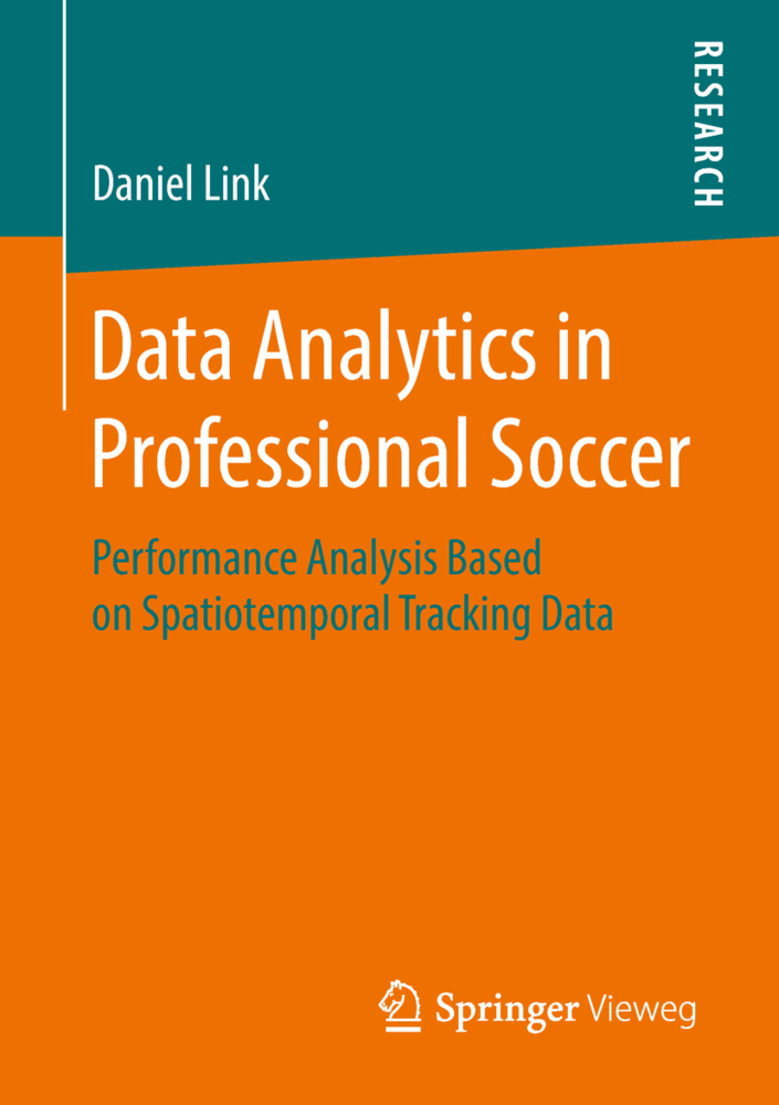Cover: 9783658211769 | Data Analytics in Professional Soccer | Daniel Link | Taschenbuch