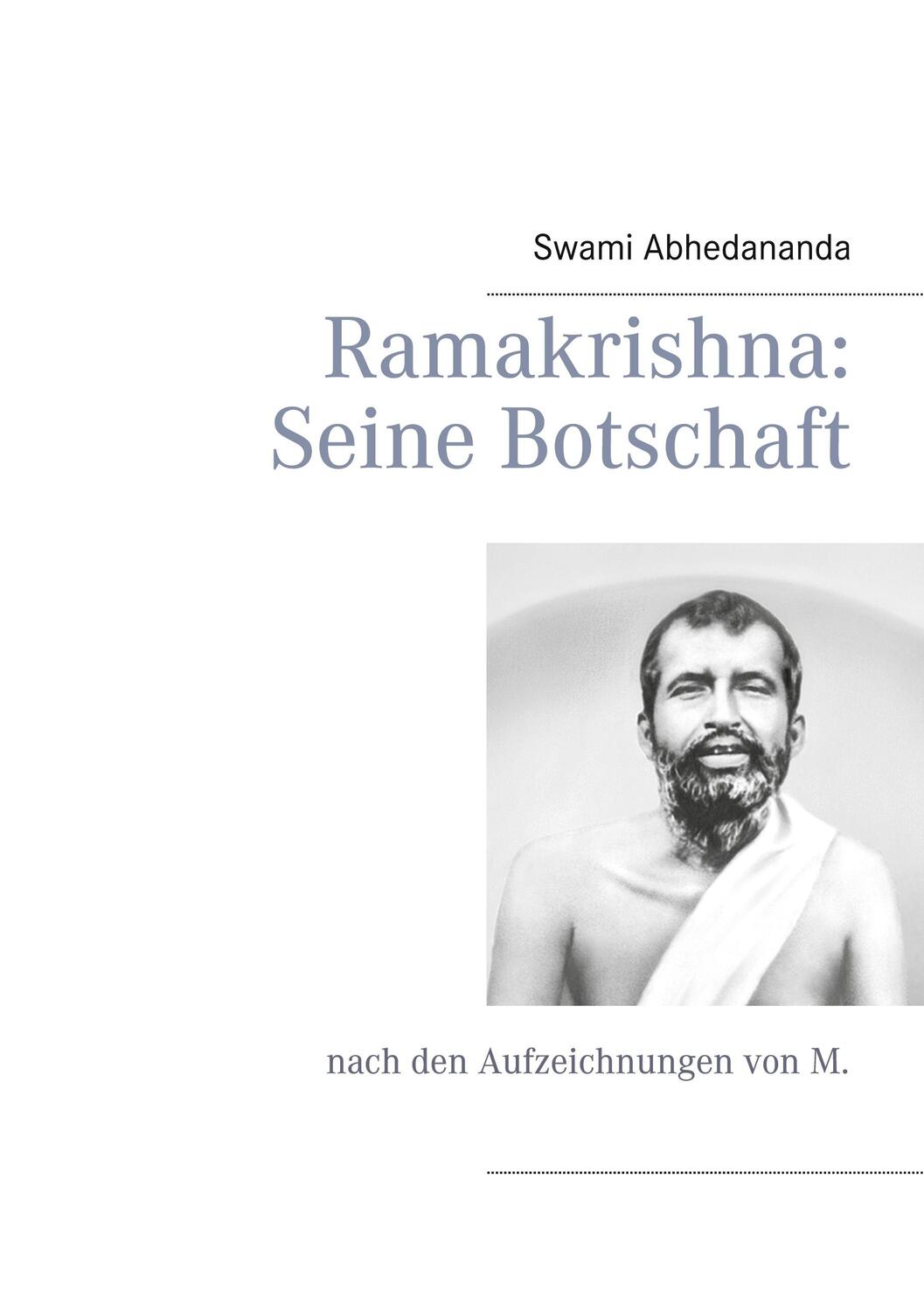Cover: 9783752898026 | Ramakrishna: Seine Botschaft | nach den Aufzeichnungen von M. | Buch