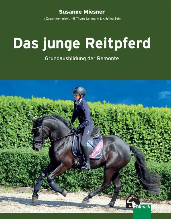Cover: 9783885424109 | Das junge Reitpferd | Grundausbildung der Remonte | Susanne Miesner