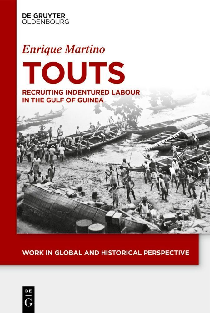 Cover: 9783110754643 | Touts | Recruiting Indentured Labor in the Gulf of Guinea | Martino