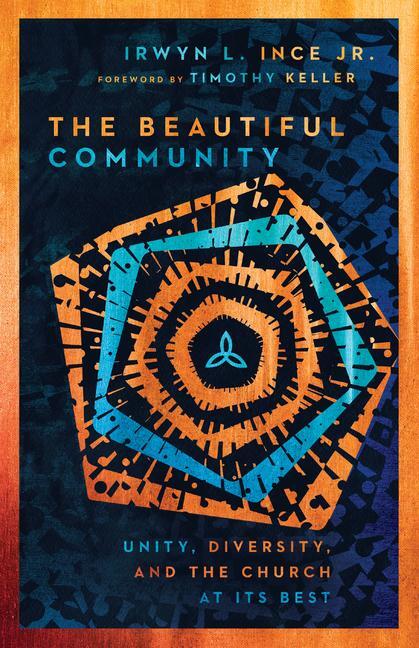 Cover: 9780830848317 | The Beautiful Community - Unity, Diversity, and the Church at Its Best