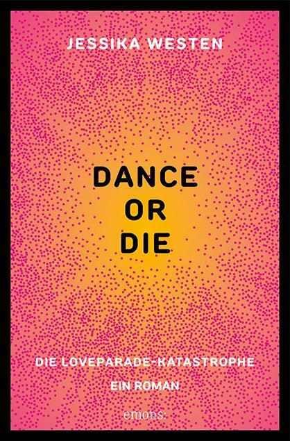 Cover: 9783740808877 | DANCE OR DIE | Die Loveparade-Katastrophe. Ein Roman | Jessika Westen