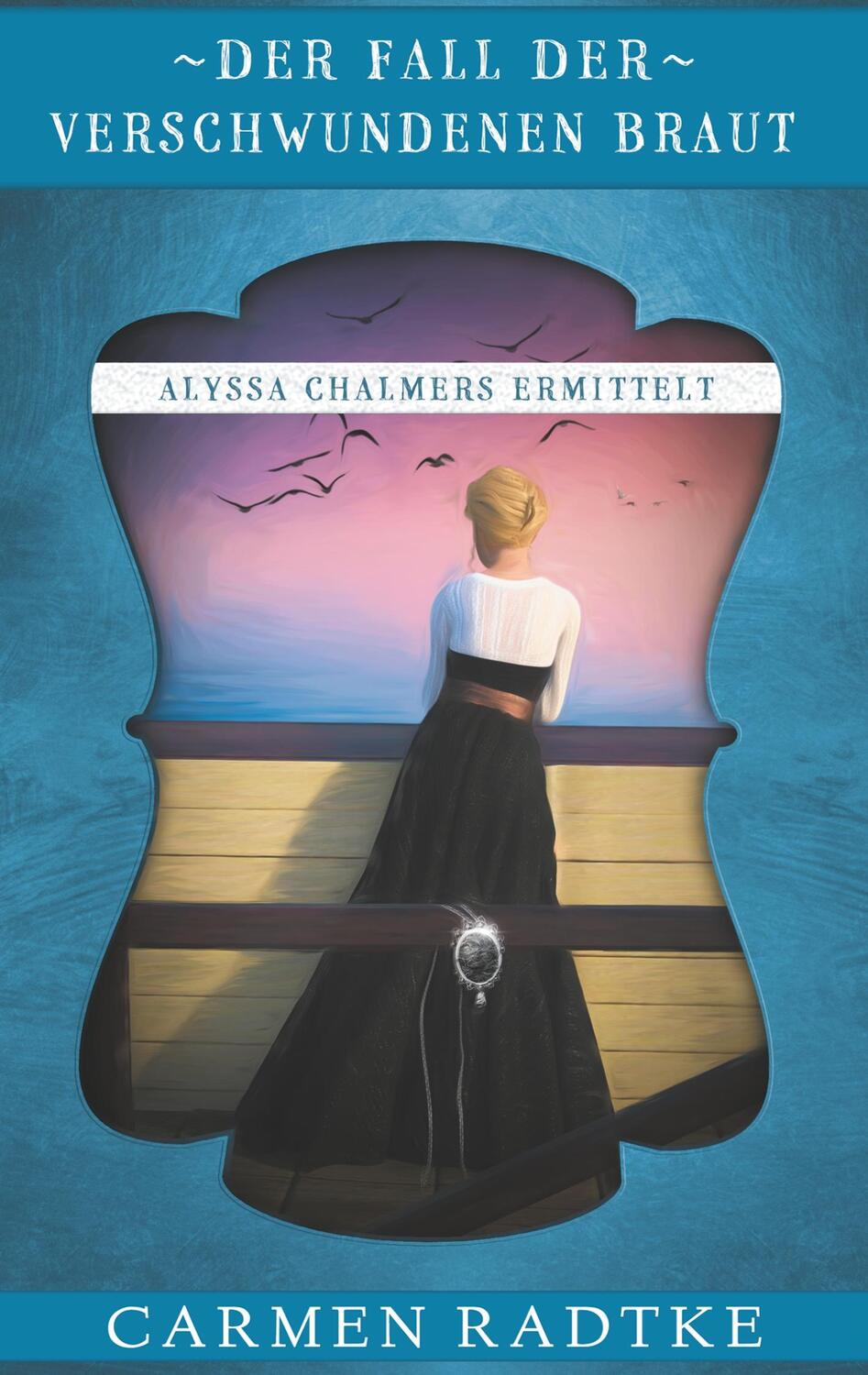 Cover: 9783740764982 | Der Fall der verschwundenen Braut | Alyssa Chalmers ermittelt | Radtke