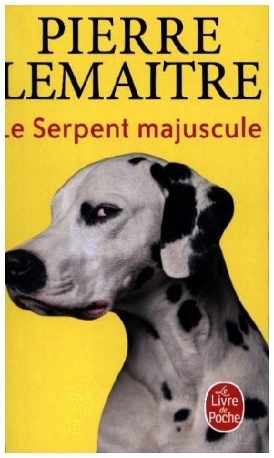 Cover: 9782253936909 | Le serpent majuscule | Pierre Lemaitre | Taschenbuch | 312 S. | 2022