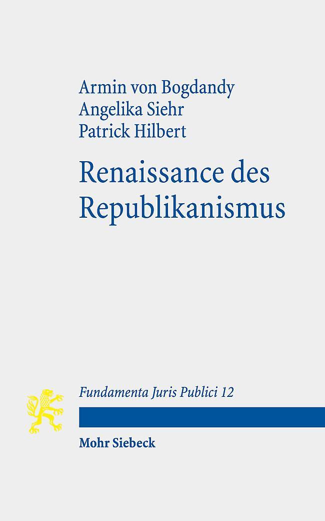 Cover: 9783161640964 | Renaissance des Republikanismus | Armin Von Bogdandy (u. a.) | Buch