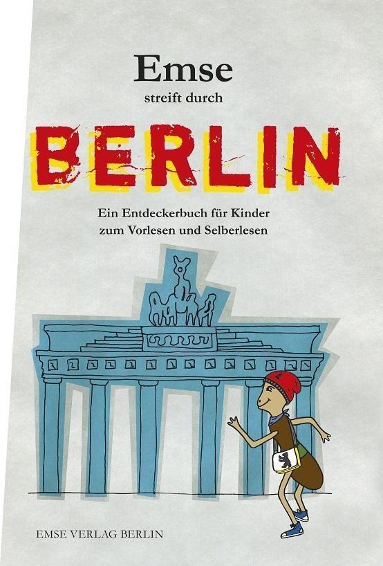 Cover: 9783981623215 | Emse streift durch Berlin | Ilona Murati (u. a.) | Taschenbuch | 2014