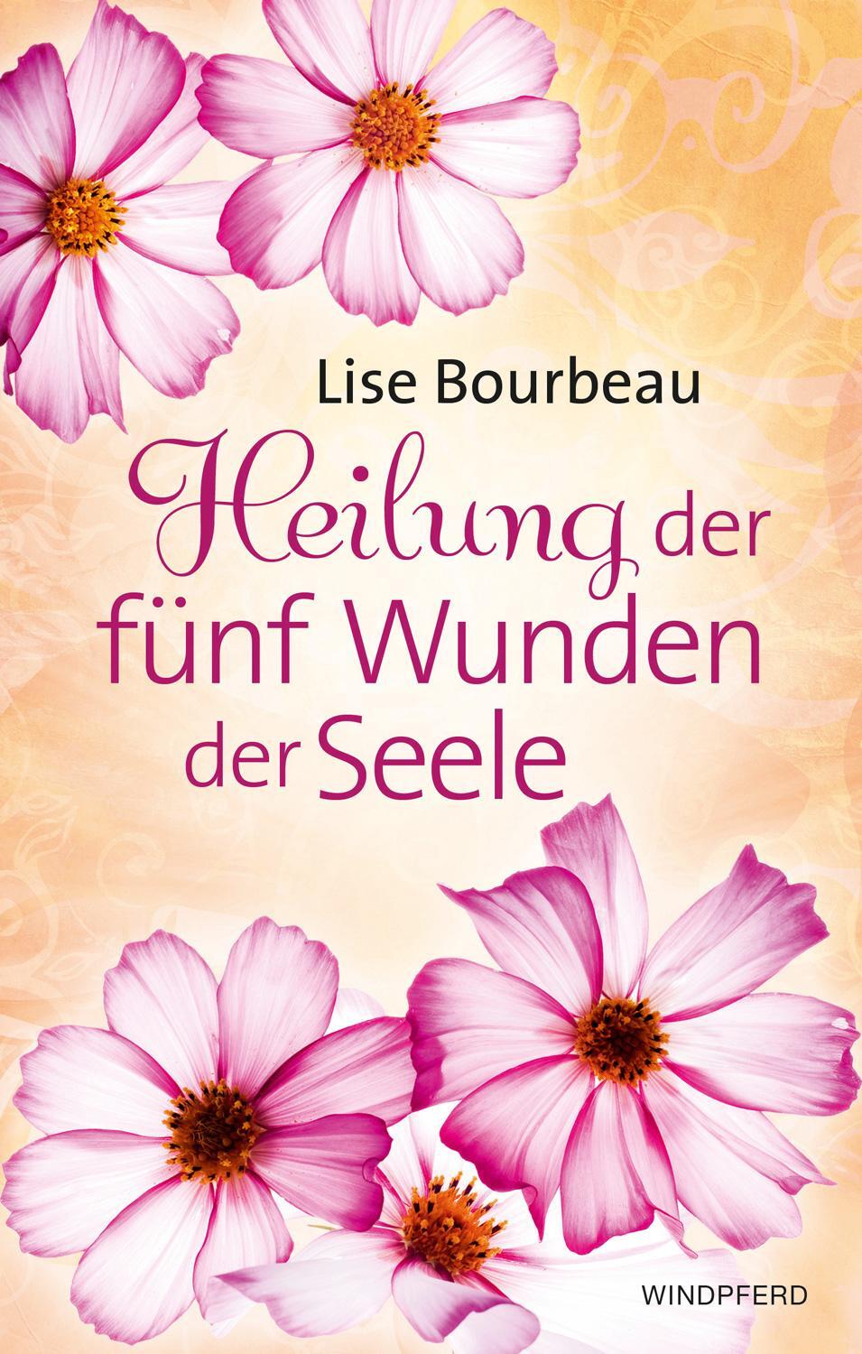 Cover: 9783864101052 | Heilung der fünf Wunden der Seele | Lise Bourbeau | Taschenbuch | 2015