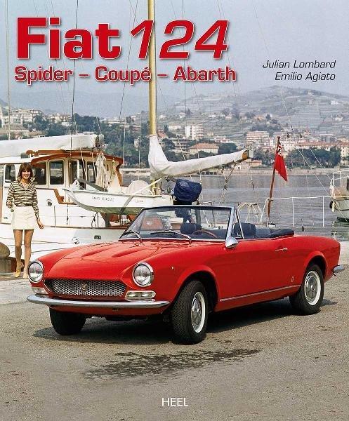 Cover: 9783868525991 | Fiat 124 | Spider - Coupé - Abarth | Julien Lombard | Buch | 184 S.