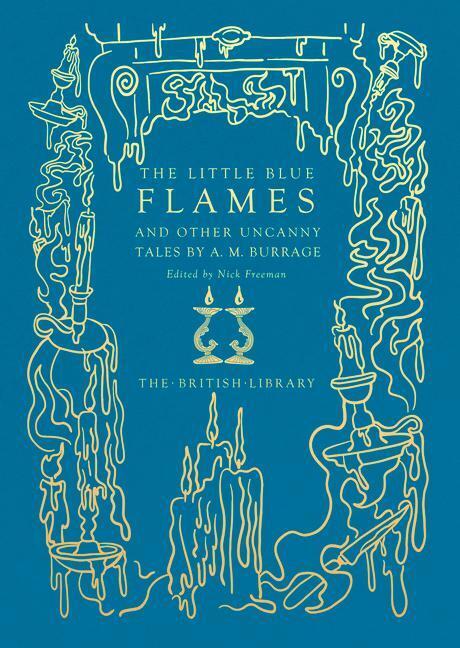 Cover: 9780712354127 | The Little Blue Flames and Other Uncanny Tales by A. M. Burrage | Buch