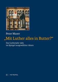 Cover: 9783863311582 | 'Mit Luther alles in Butter?' | Peter Maser | Taschenbuch | 576 S.