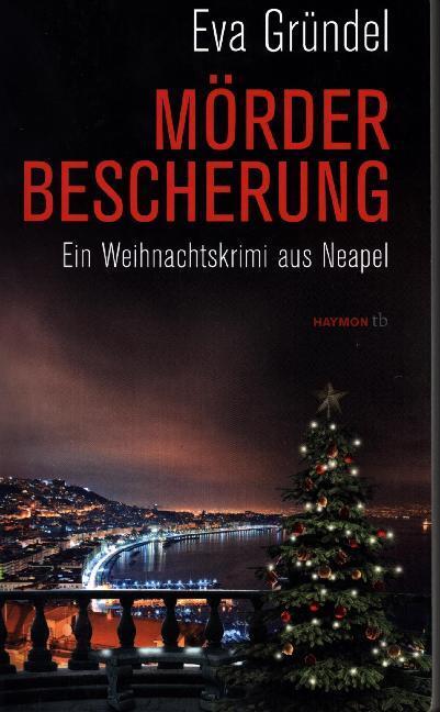 Cover: 9783709978467 | Mörderbescherung | Ein Weihnachtskrimi aus Neapel | Eva Gründel | Buch