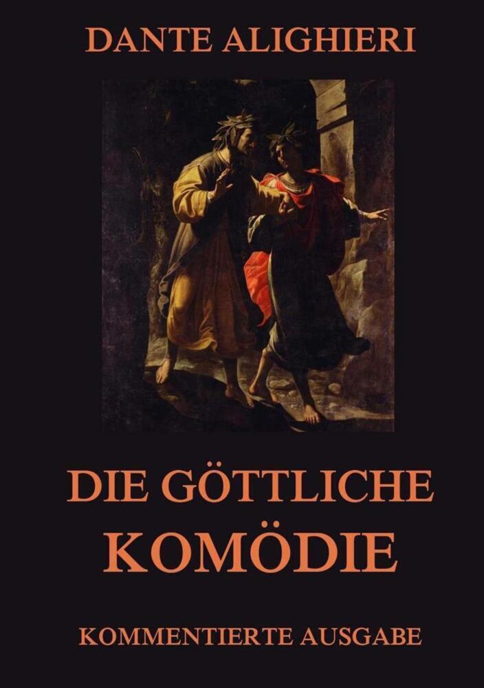 Cover: 9783849687670 | Die göttliche Komödie | Kommentierte Ausgabe | Dante Alighieri | Buch