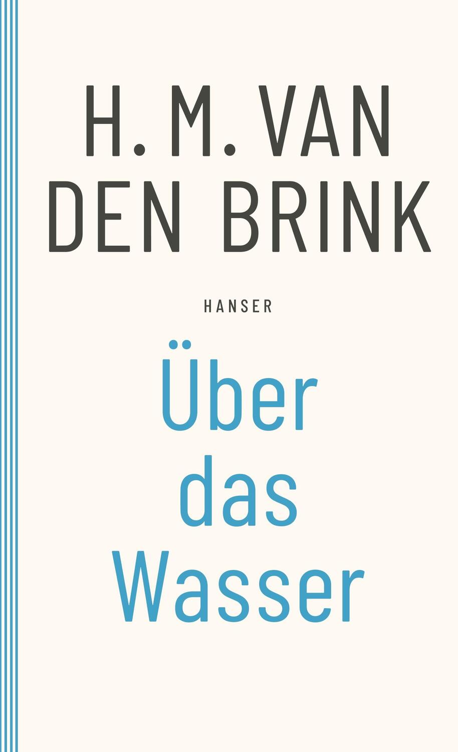 Cover: 9783446266391 | Über das Wasser | H. M. Van Den Brink | Taschenbuch | Paperback | 2000