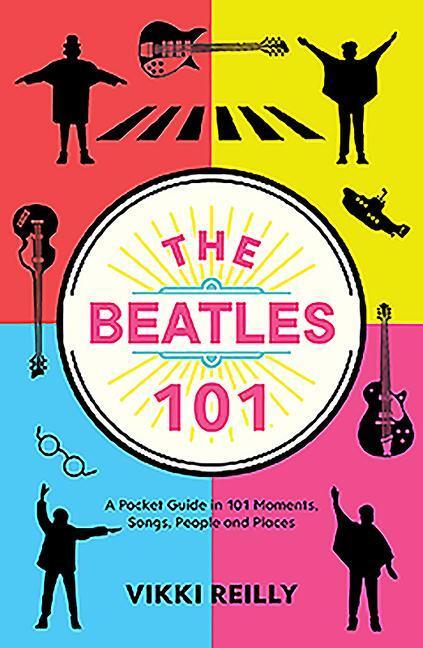 Cover: 9781913538149 | The Beatles 101: A Pocket Guide in 101 Moments, Songs, People and...
