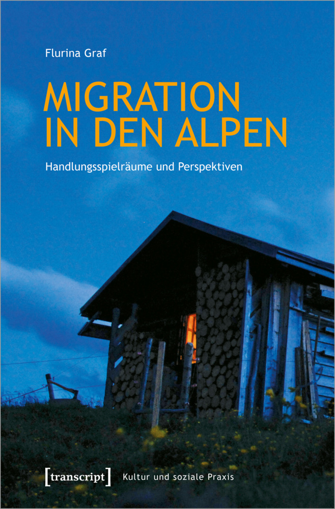 Cover: 9783837655643 | Migration in den Alpen | Handlungsspielräume und Perspektiven | Graf