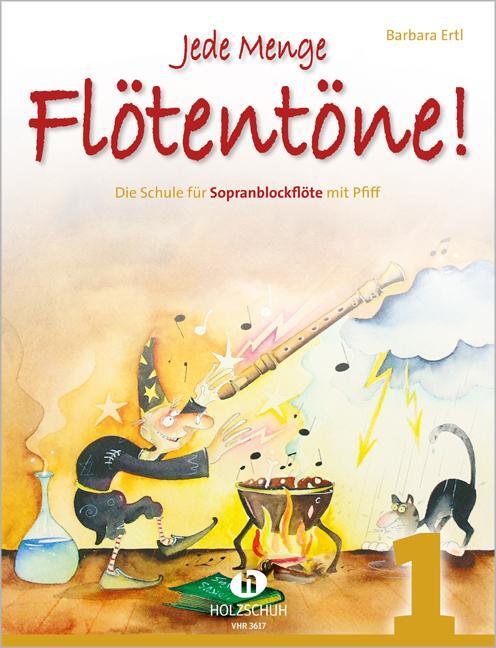 Cover: 9790201323404 | Jede Menge Flötentöne 1 | Die Schule für Sopranblockflöte mit Pfiff