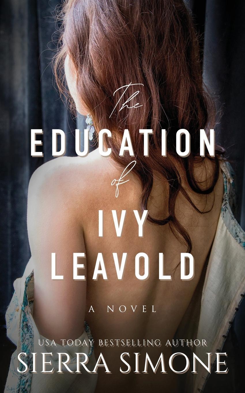 Cover: 9781949364132 | The Education of Ivy Leavold | Sierra Simone | Taschenbuch | Paperback