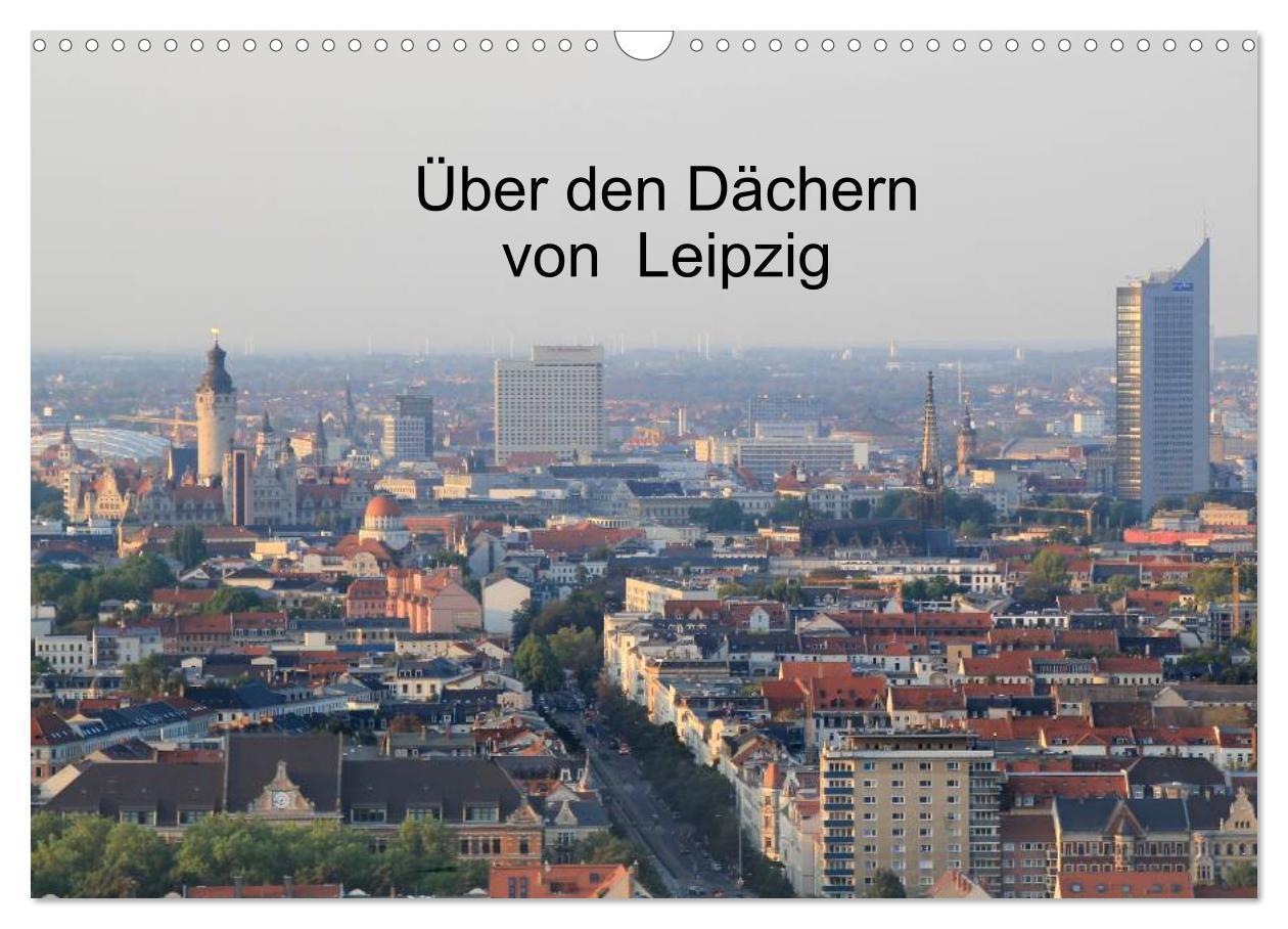 Cover: 9783435654574 | Über den Dächern von Leipzig (Wandkalender 2025 DIN A3 quer),...