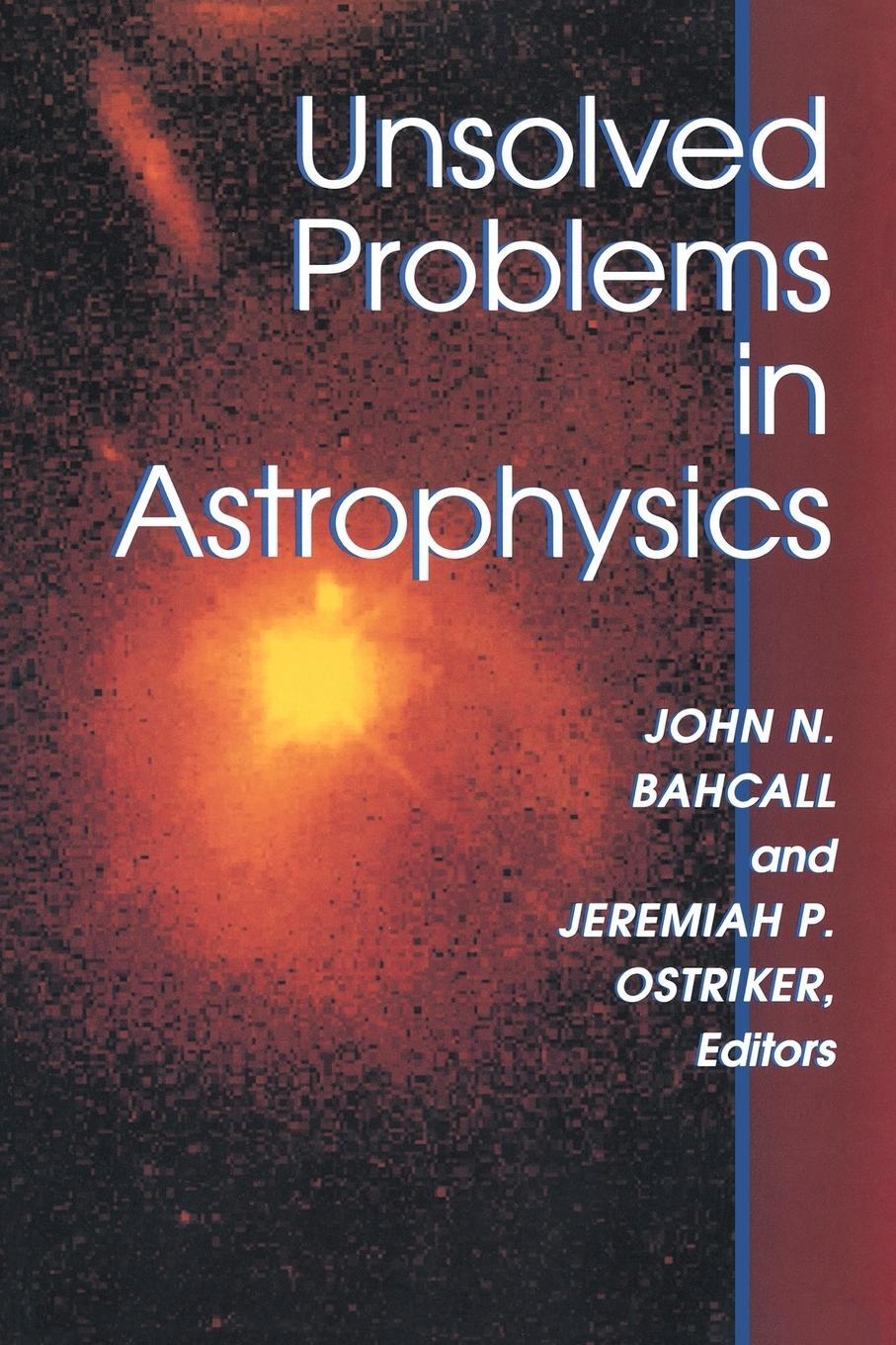 Cover: 9780691016061 | Unsolved Problems in Astrophysics | Jeremiah P. Ostriker | Taschenbuch