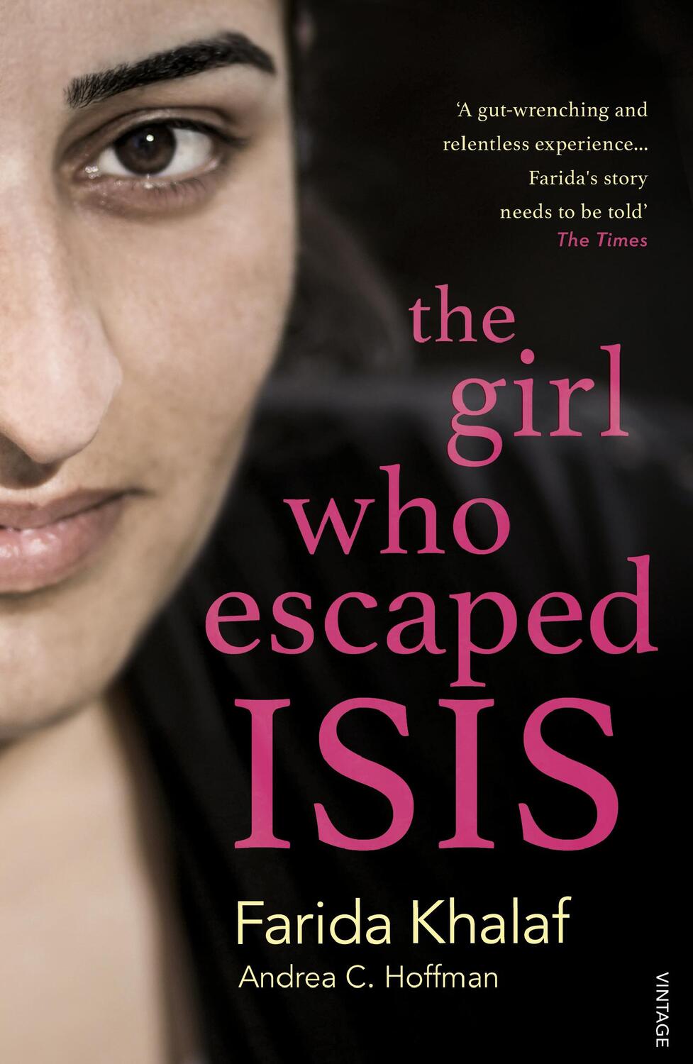 Cover: 9781784702755 | The Girl Who Escaped ISIS | Farida's Story | Farida Khalaf (u. a.)