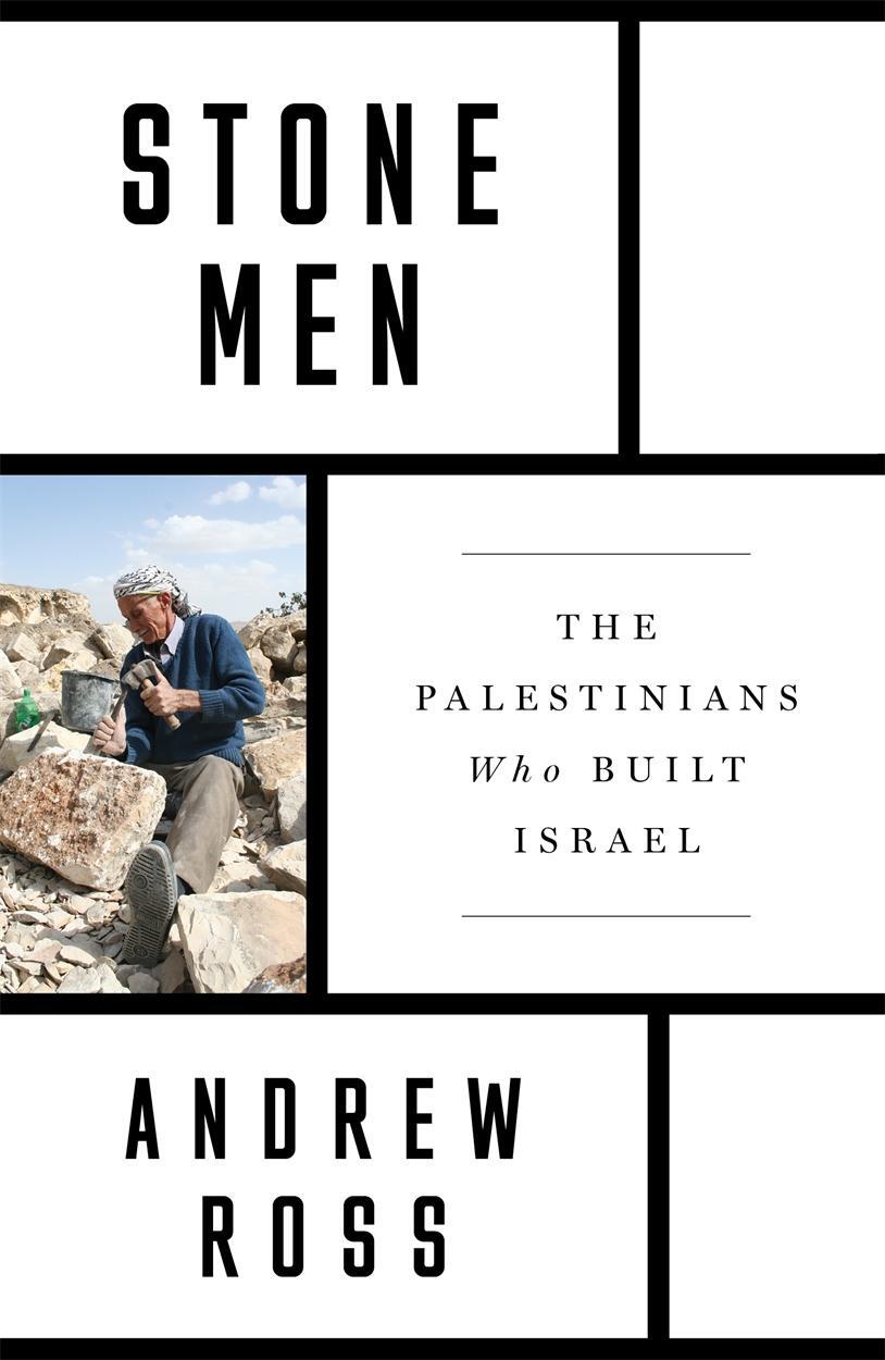 Cover: 9781788730273 | Stone Men | The Palestinians Who Built Israel | Andrew Ross | Buch