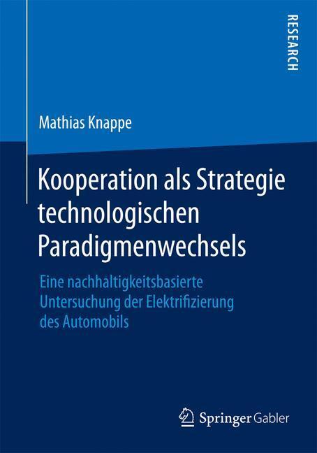 Cover: 9783658099916 | Kooperation als Strategie technologischen Paradigmenwechsels | Knappe