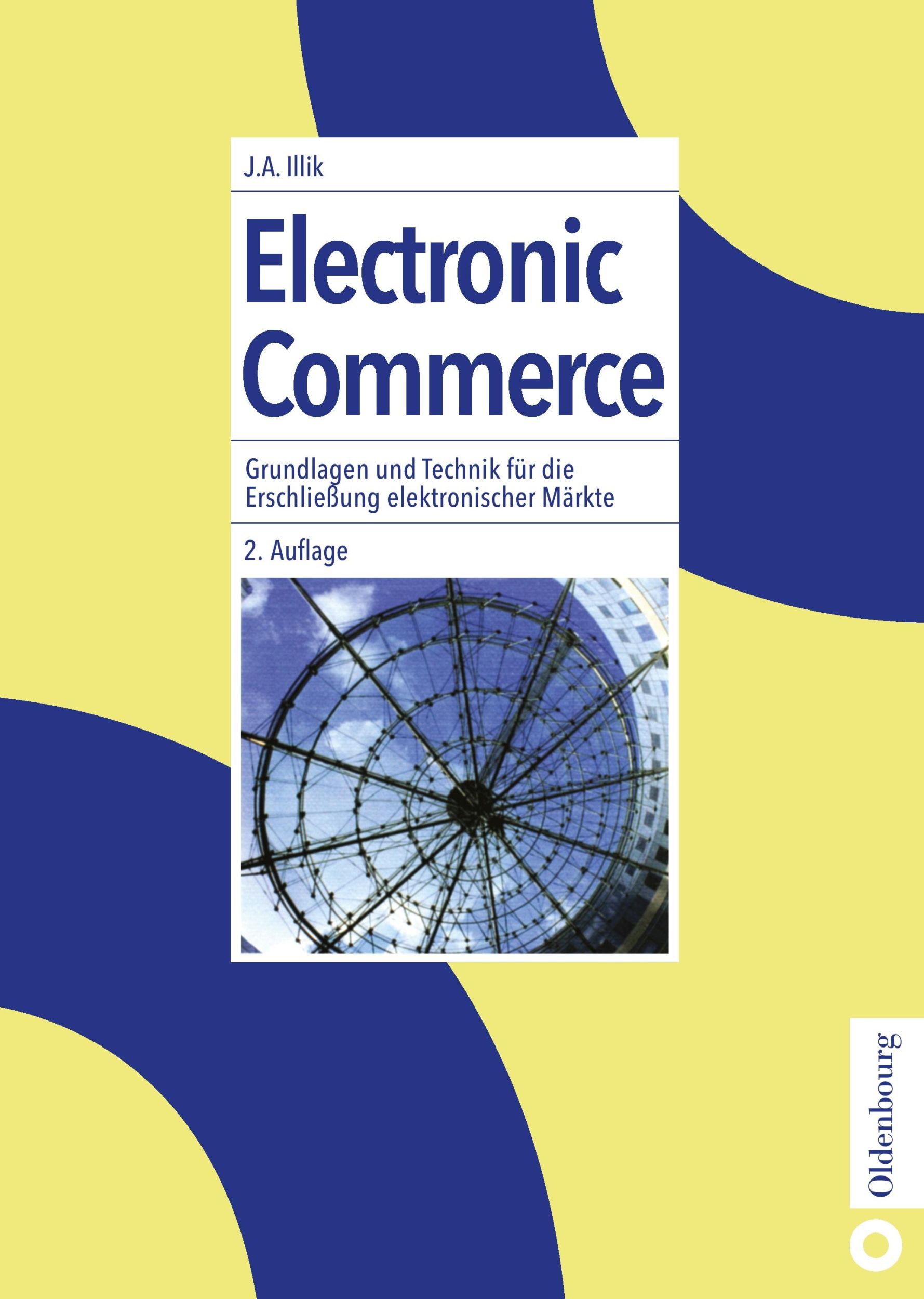 Cover: 9783486254792 | Electronic Commerce | J. Anton Illik | Buch | 320 S. | Deutsch | 2002