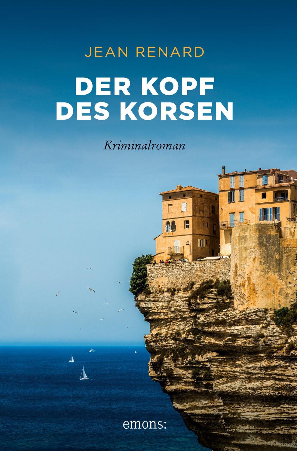 Cover: 9783954516599 | Der Kopf des Korsen | Jean Renard | Taschenbuch | Korsika Krimi | 2015