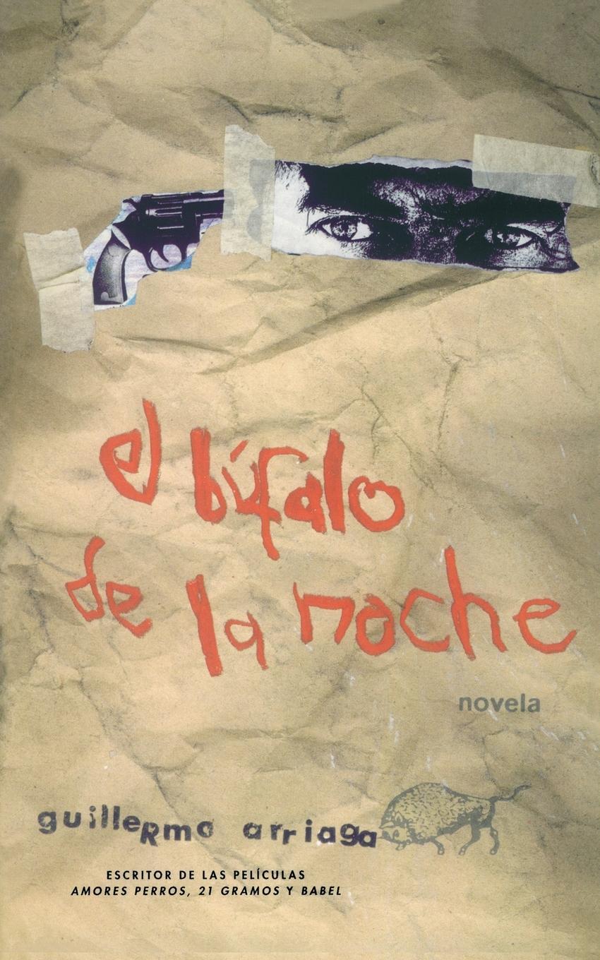 Cover: 9780743286664 | El Bufalo de la Noche | Guillermo Arriaga | Taschenbuch | Paperback