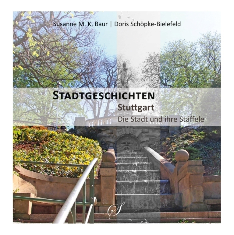 Cover: 9783937310244 | Stadtgeschichten Stuttgart - Die Stadt und ihre Stäffele | Buch | 2012