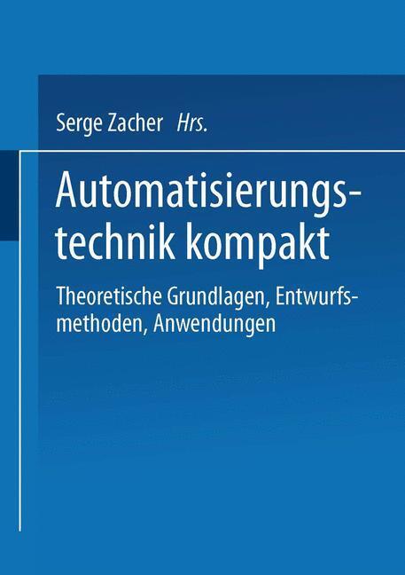 Cover: 9783528038977 | Automatisierungstechnik kompakt | Serge Zacher | Taschenbuch | xv