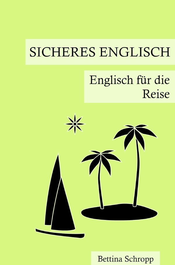 Cover: 9783754913918 | Sicheres Englisch: Englisch für die Reise | DE | Bettina Schropp