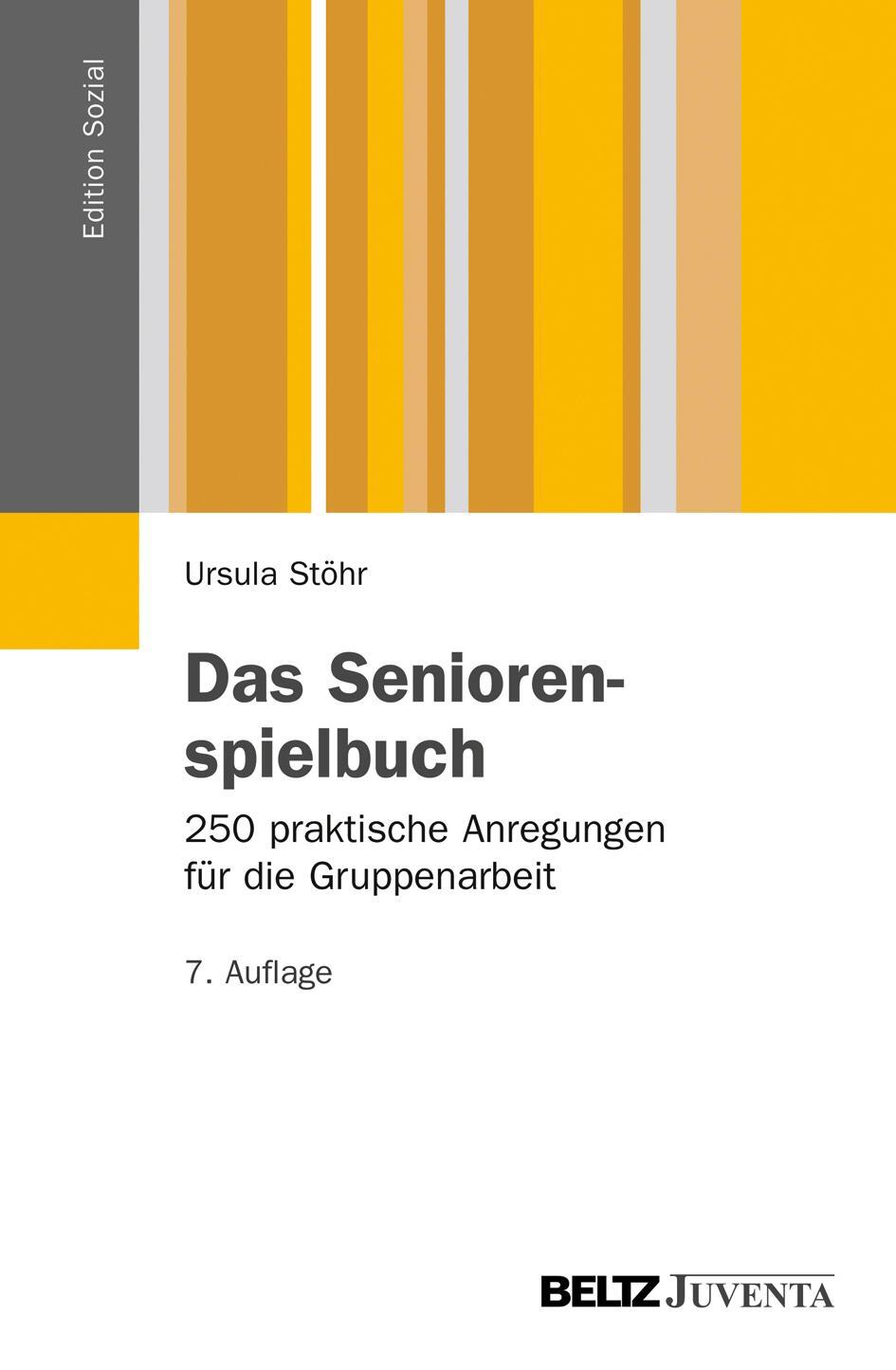 Cover: 9783779920908 | Das Seniorenspielbuch | Ursula Stöhr | Taschenbuch | Edition Sozial