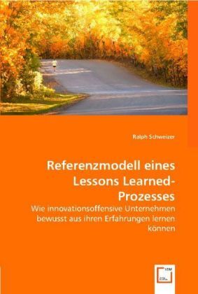 Cover: 9783639002775 | Referenzmodell eines Lessons Learned-Prozesses | Ralph Schweizer