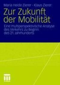 Cover: 9783531177052 | Zur Zukunft der Mobilität | Klaus Zierer (u. a.) | Taschenbuch | 2010