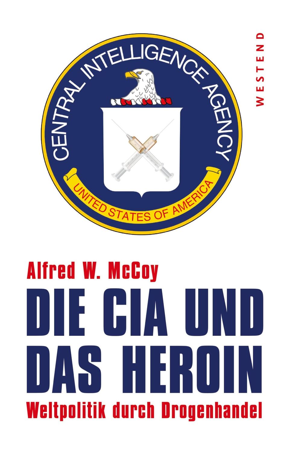 Cover: 9783864891342 | Die CIA und das Heroin | Weltpolitik durch Drogenhandel | Mccoy | Buch