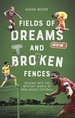 Cover: 9781801501002 | Fields of Dreams and Broken Fences | Aaron Moore | Taschenbuch | 2022