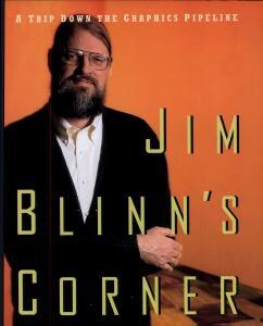 Cover: 9781558603875 | Jim Blinn's Corner: A Trip Down the Graphics Pipeline | Jim Blinn