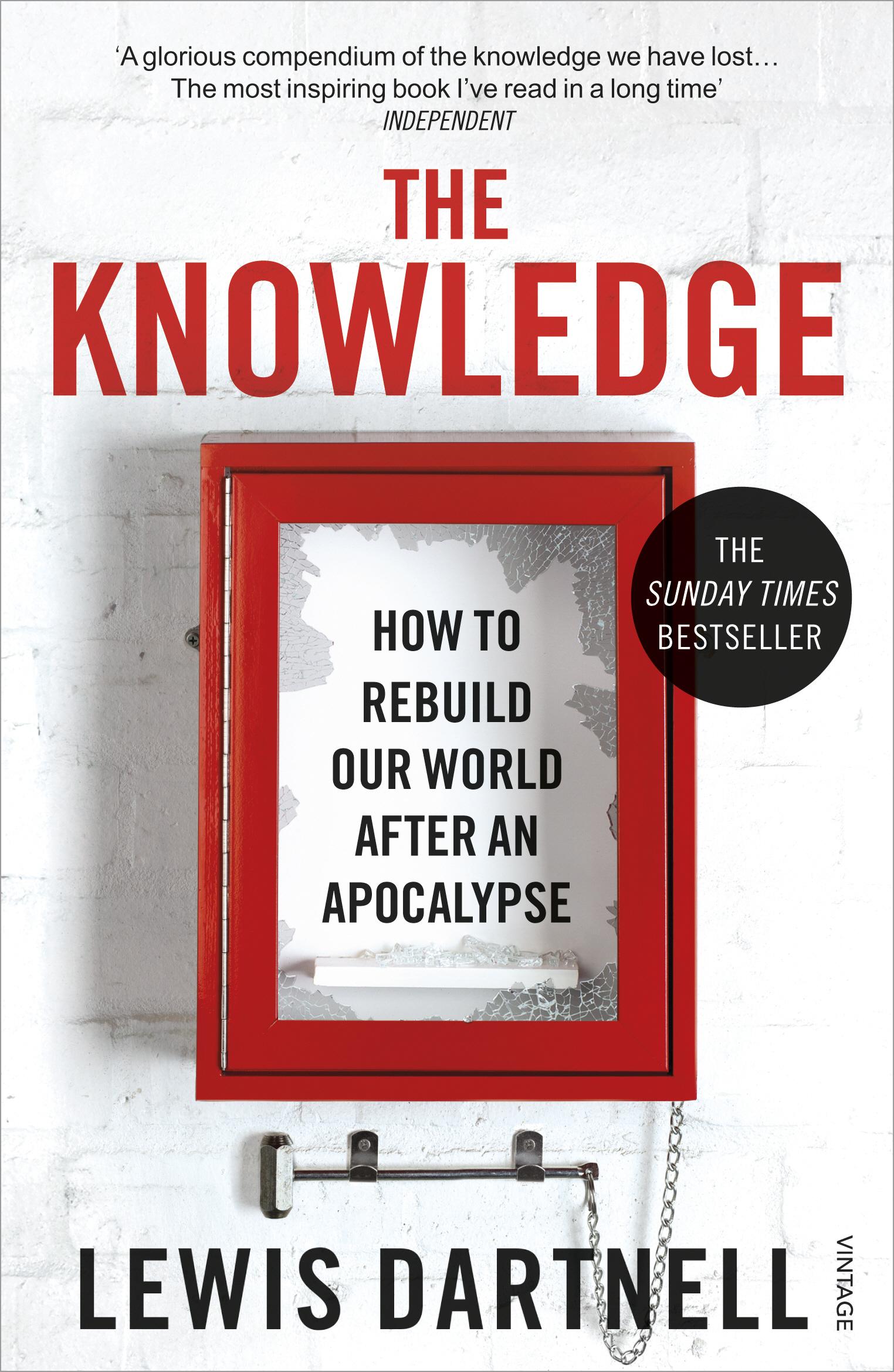 Cover: 9780099575832 | The Knowledge | How To Rebuild Our World After An Apocalypse | Buch