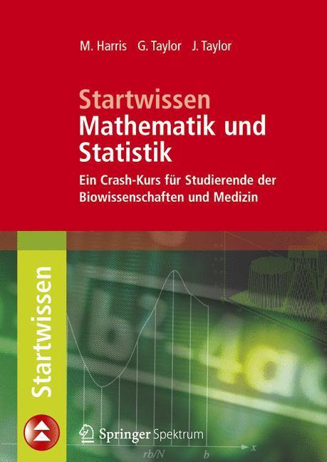 Cover: 9783642373206 | Startwissen Mathematik und Statistik | Michael Harris (u. a.) | Buch