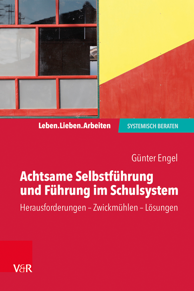 Cover: 9783525408506 | Achtsame Selbstführung und Führung im Schulsystem | Günter Engel