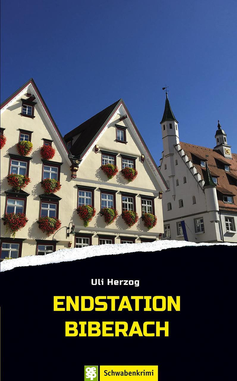 Cover: 9783965550094 | Endstation Biberach | Schwabenkrimi | Uli Herzog | Taschenbuch | 2019