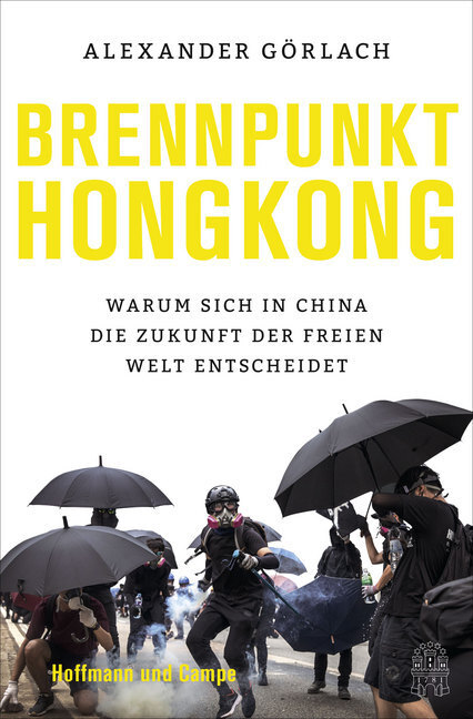 Cover: 9783455009682 | Brennpunkt Hongkong | Alexander Görlach | Buch | 176 S. | Deutsch