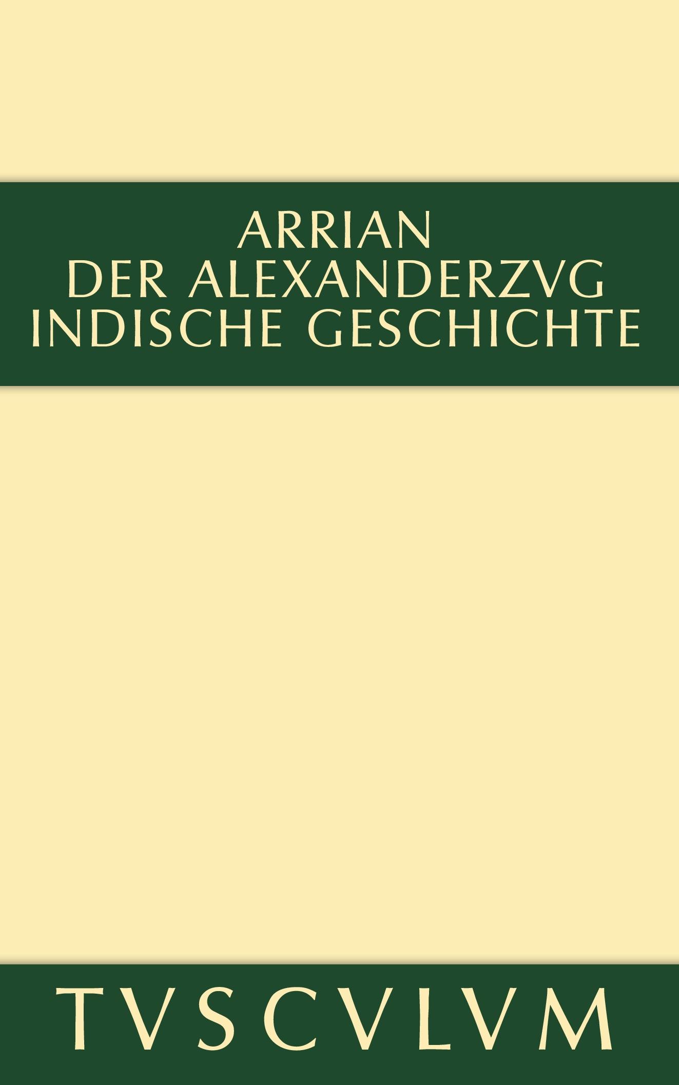 Cover: 9783110356021 | Der Alexanderzug | Griechisch und deutsch | Arrian | Buch | 1153 S.