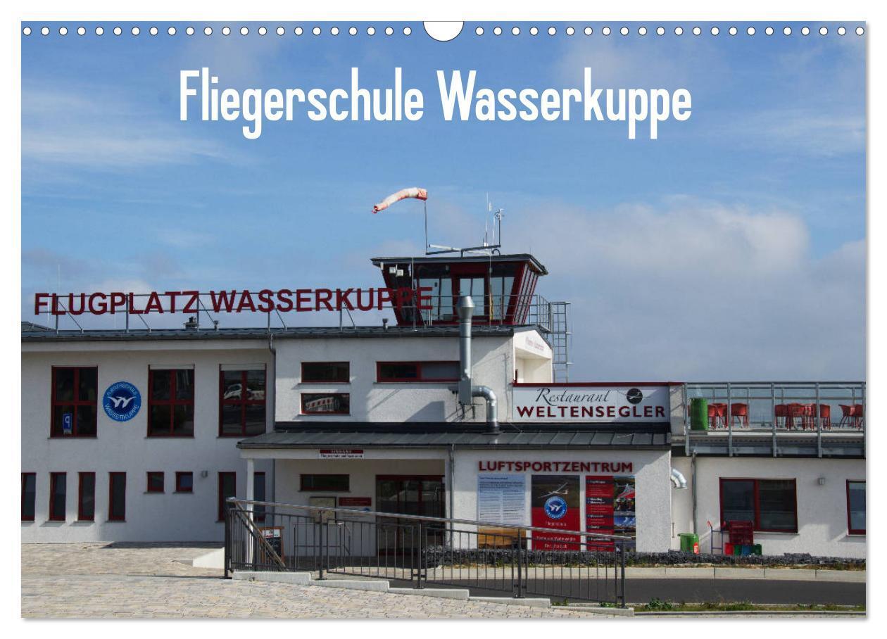 Cover: 9783383172434 | Fliegerschule Wasserkuppe (Wandkalender 2024 DIN A3 quer), CALVENDO...