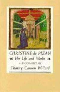 Cover: 9780892551521 | Christine de Pizan: Her Life and Works | Charity Cannon Willard | Buch