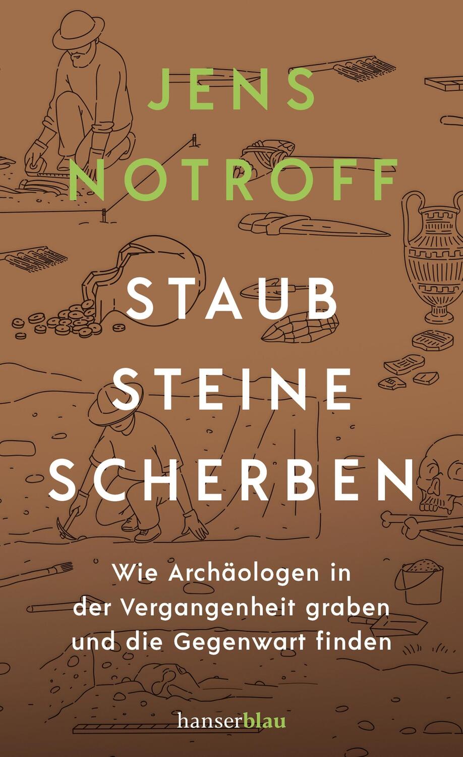 Cover: 9783446277403 | Staub, Steine, Scherben | Jens Notroff | Buch | 224 S. | Deutsch