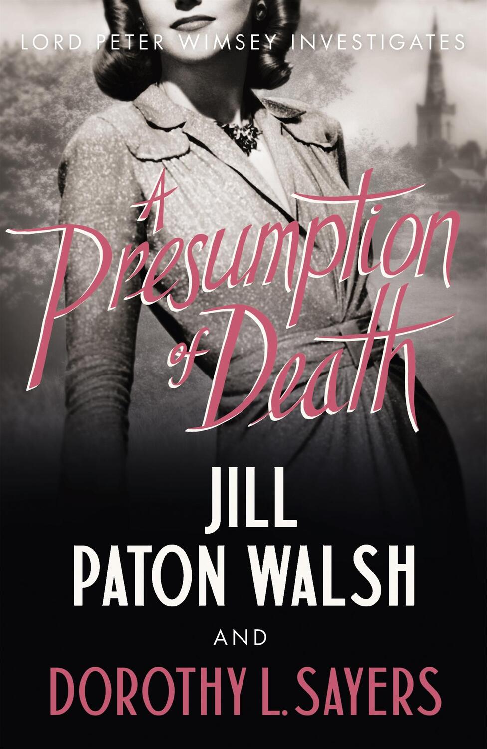 Cover: 9781444792911 | A Presumption of Death | The new Lord Peter Wimsey Novel | Taschenbuch
